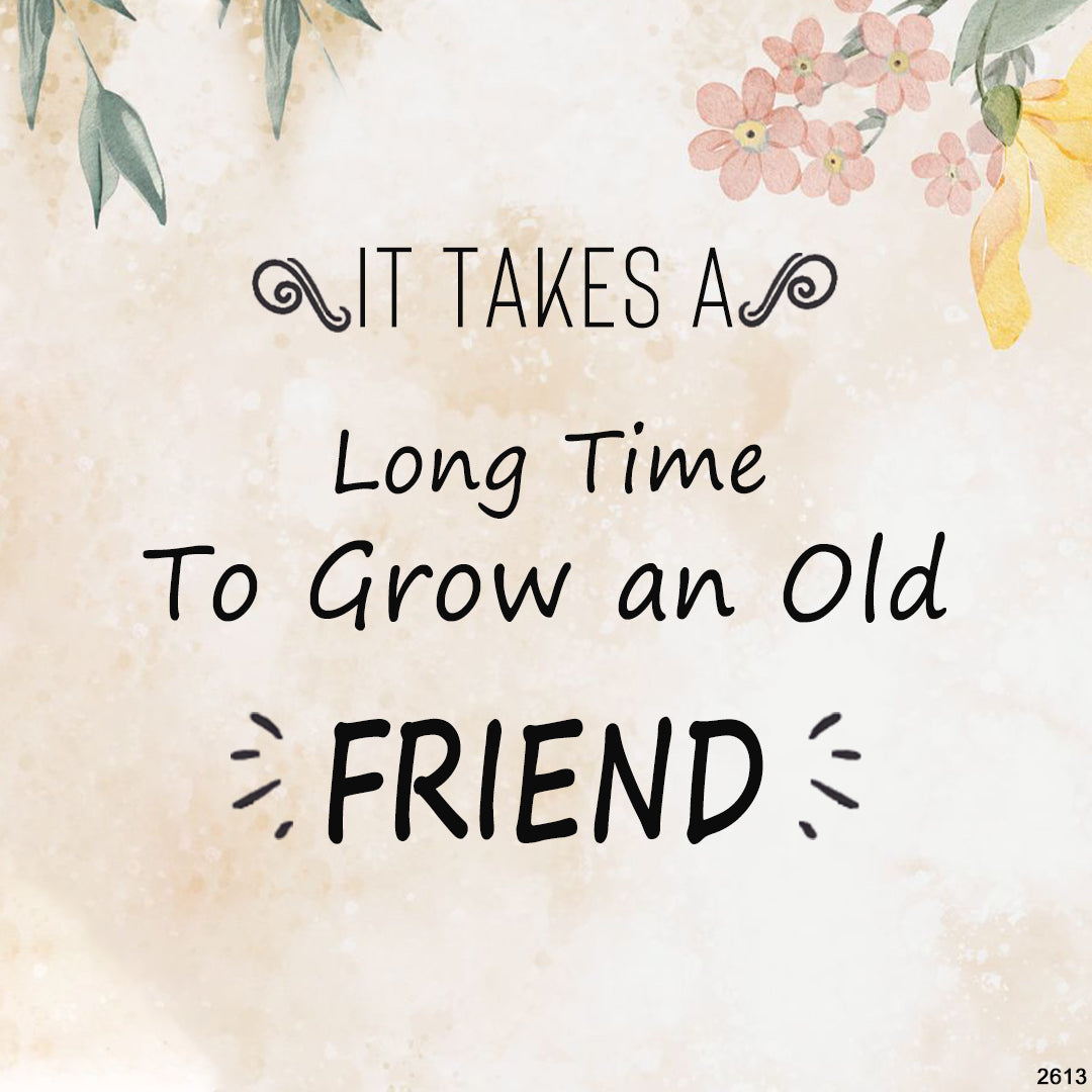 It Takes A Long Time To Grow An Old Friend Open Ring