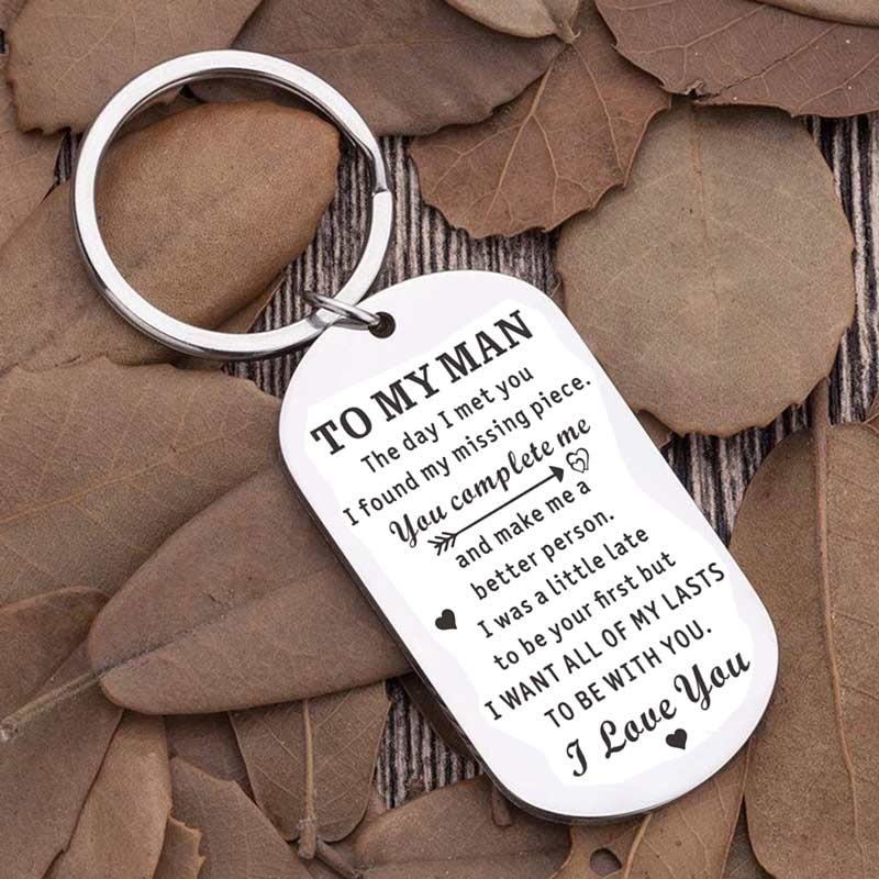 To My Man I Want All of My Last to Be with You Keychain