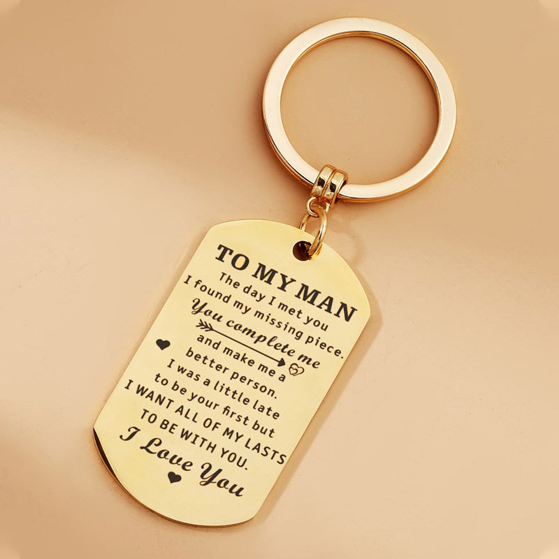 To My Man I Want All of My Last to Be with You Keychain