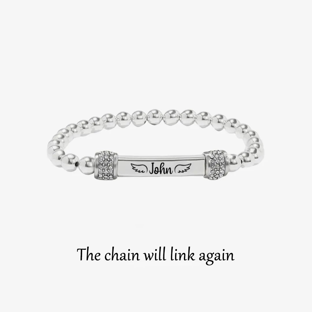 For Memorial -  The Chain Will Link Again Custom Name Bead Bracelet