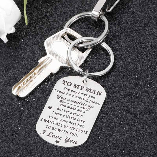 To My Man I Want All of My Last to Be with You Keychain